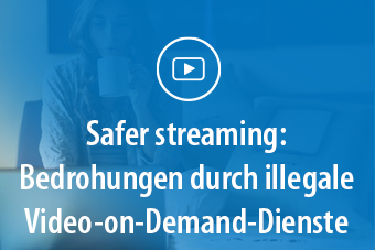 Sicheres Online-Streaming: Achtung vor illegalen Video-On-Demand-Diensten.